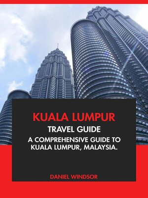 cover image of Kuala Lumpur Travel Guide